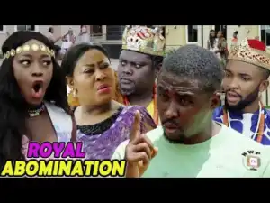 Royal Abomination PART 3&4 - 2019